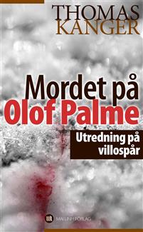 Mordet på Olof Palme utredning på villospår.jpg